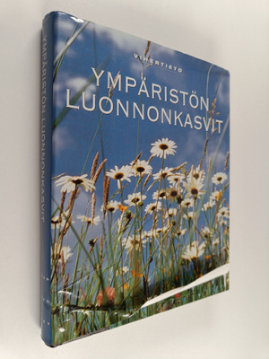 Ritva ym. Forslund : Vihertieto : Ympäristön luonnonkasvit