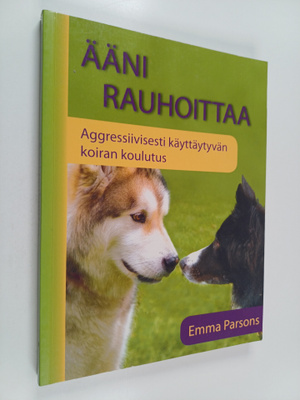 Emma Parsons : Ääni rauhoittaa : aggressiivisesti käyttäy...