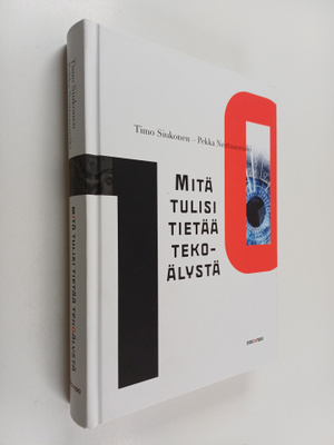 Timo Siukonen : Mitä tulisi tietää tekoälystä
