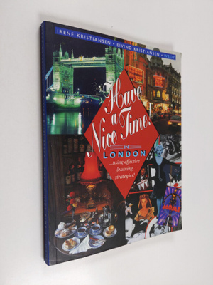 Irene Kristiansen : Have a Nice Time in London : Using Ef...