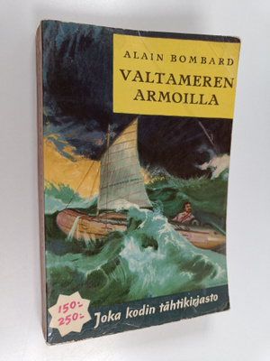 Alain Bombard : Valtameren armoilla : kumiveneellä Atlant...
