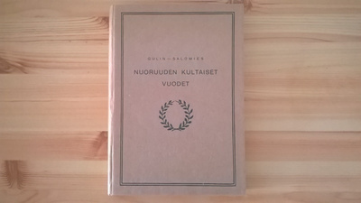E.G. Gulin&Ilmari Salomies: Nuoruuden kultaiset vuodet