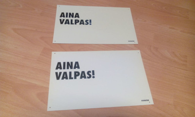 AINA VALPAS! (yksi varoituskyltti)