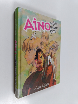 Anu Ojala : Aino, neljän tuulen tyttö