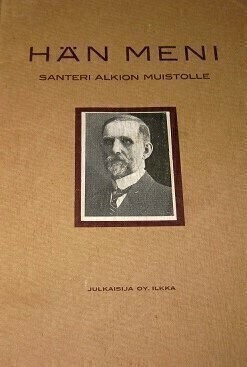 Santeri Alkion muistolle Hän meni
