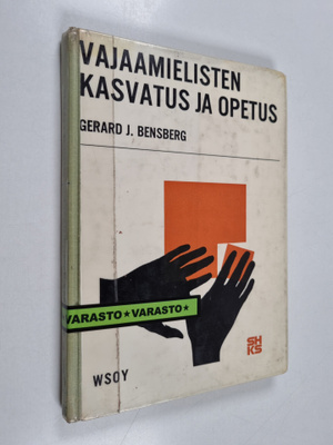 Gerard J. Bensberg : Vajaamielisten kasvatus ja opetus