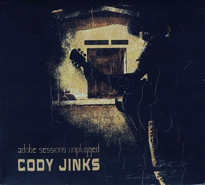 CODY JINKS Adobe Sessions Unplugged 2CD DIGIPAK