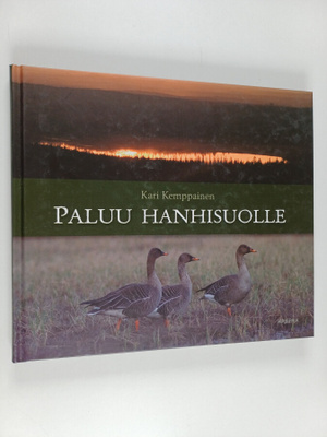 Kari Kemppainen : Paluu hanhisuolle