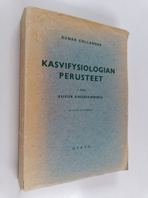 Runar Collander : Kasvifysiologian perusteet 1 : Kasvien ...
