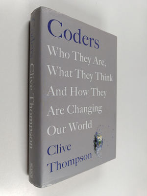 Clive Thompson : Coders : who they are, what they think a...