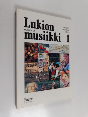 Erkki Pohjola ym. : Lukion musiikki 1 - Musica L1 : lukio...