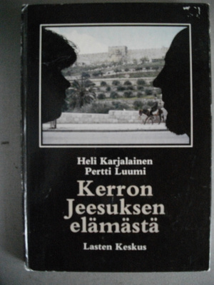 Karjalainen-Luumi: Kerron Jeesuksen elämästä (17.3)