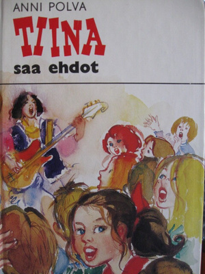 TIINA SAA EHDOT KIRJA ANNI POLVA
