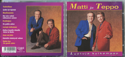 MATTI JA TEPPO . CD-LEVY . LUOTUJA KULKEMAAN