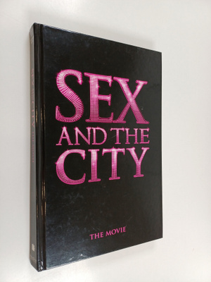 Amy Sohn : Sex and the city : the movie