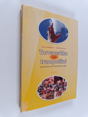 Jarmo Ihalainen : Turvaverkko vai trampoliini : sosiaalit...
