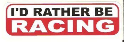 I'd Rather Be Racing - Uusi prätkätarra