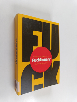 Kate ym. Moore : Fucktionary : englannin kielletyt sanat