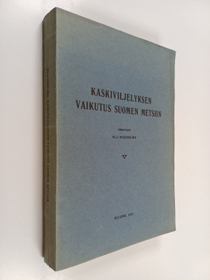 Olli Heikinheimo : Kaskiviljelyksen vaikutus suomen metsiin