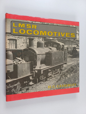 H. C. Casserley : LMSR Locomotives, 1923-1948