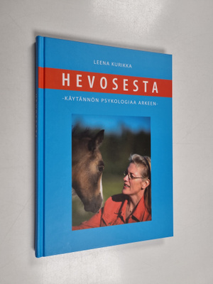 Leena Kurikka : Hevosesta : käytännön psykologiaa arkeen