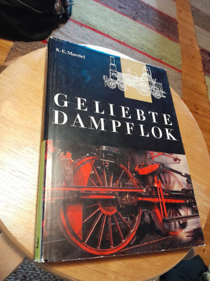 k e maedel  geliebte dampflof