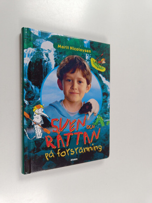 Marit Nicolaysen : Sven och råttan på forsränning