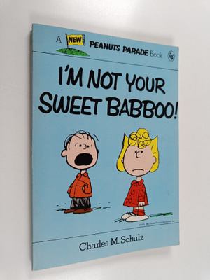 I'm Not Your Sweet Babboo! (Peanuts Parade)
