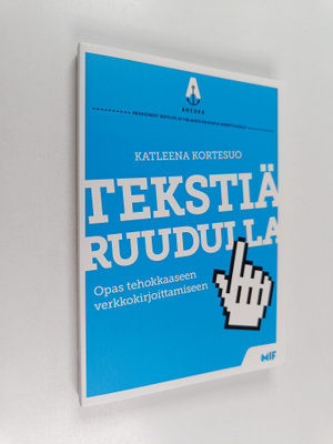Katleena Kortesuo : Tekstiä ruudulla : opas tehokkaaseen ...