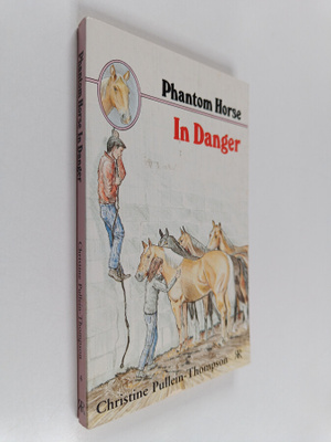 Christine Pullein-Thompson : Phantom horse in danger