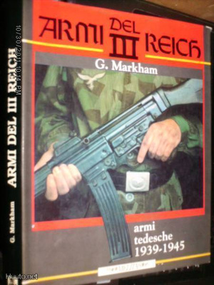 Markham: Armi del III Reich, (2.maailmansodan aseita) Sis.pk