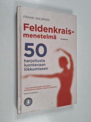 Frank Wildman : Feldenkrais-menetelmä : 50 harjoitusta lu...