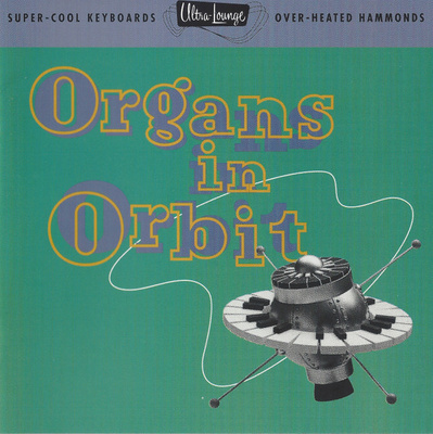 Organs In Orbit - Ultra Lounge Volume Eleven CD