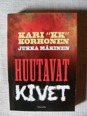 Kari "KK" Korhonen : Huutavat kivet