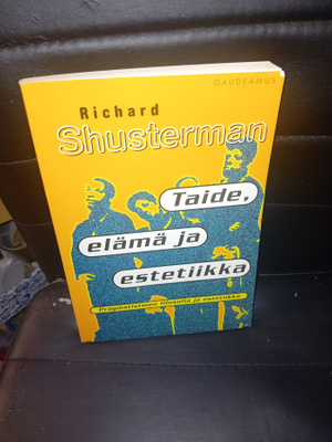 Shusterman : Taide elämä ja estetiikka  ( SIS POSTIKULU  )