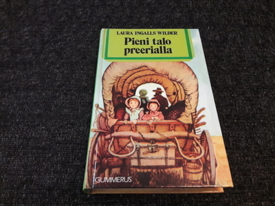 Pieni talo preerialla : Ingalls Wilder Laura 9.painos