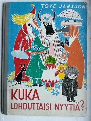 Tove Jansson: Kuka lohduttaisi Nyytiä? 1. painos 1960