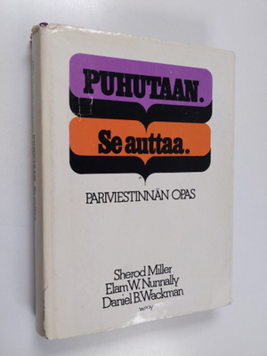 Sherod Miller : Puhutaan. Se auttaa : pariviestinnän opas