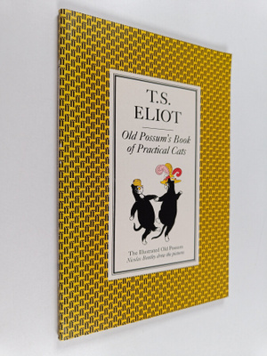 Eliot T.S : The illustrated Old Possum : Old Possum's boo...
