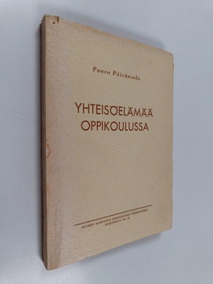 Paavo Päivänsalo : Yhteisöelämää oppikoulussa