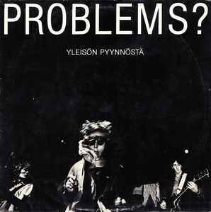 (LP) Problems? – Yleisön Pyynnöstä