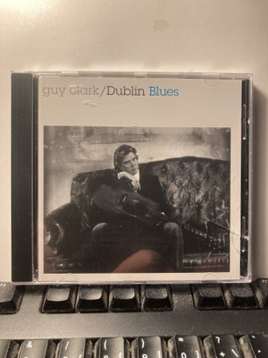 GUY CLARK: Dublin Blues, CD