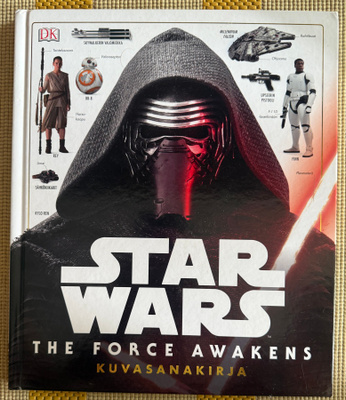 STAR WARS : THE FORCE AWAKENS - KUVASANAKIRJA