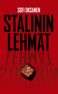 SOFI OKSANEN: Stalinin lehmät, 2003, 478 s.