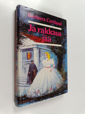 Barbara Cartland : Ja rakkaus jää