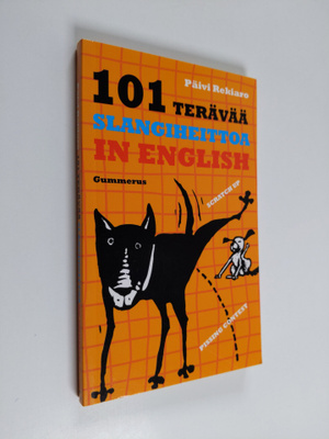 Päivi Rekiaro : 101 terävää slangiheittoa in English