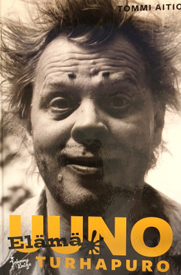 Tommi Aitio: Uuno Turhapuro. Elämä