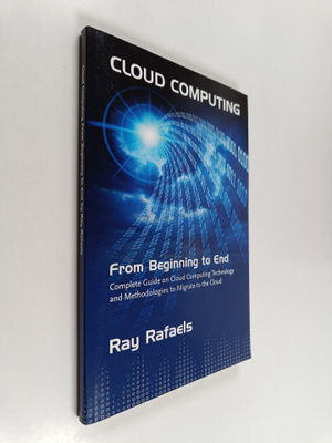 Ray Rafaels : Cloud Computing : From Beginning to End