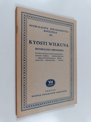 Kyösti Wilkuna : Suomalaista kirjallisuutta kouluille III...