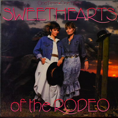 Sweethearts Of The Rodeo - One Time, One Night LP